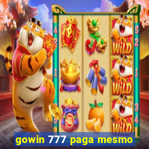 gowin 777 paga mesmo